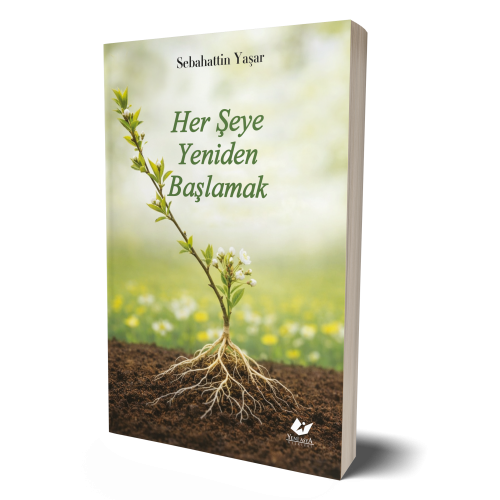 Her Şeye Yeniden Başlamak- 2110 Sebahattin Yaşar